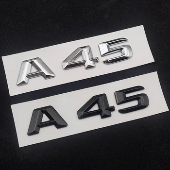 14-16 3D ABS xrom harflari qora avtomobil stikeri orqa magistral nishoni emblemasi A45 logotipi Mercedes A45 AMG V176 V177 avtomobil aksessuarlari uchun