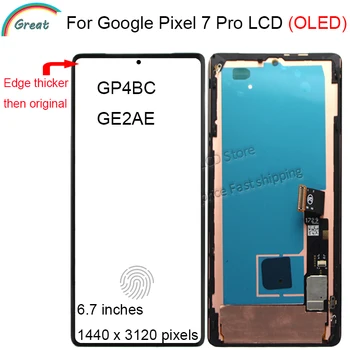 Google Pixel 7 Pro LCD uchun OLED ramka displeyi bilan GP4BC, Google Pixel 7pro LCD uchun GE2AE sensorli panelli ekran Raqamlashtiruvchisi yig'ilishi