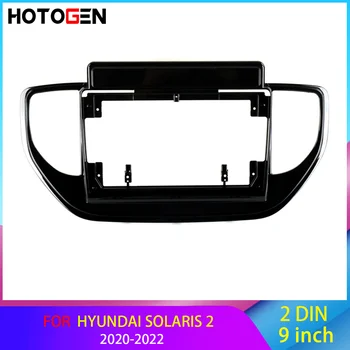 Hyundai Solaris uchun HOTOGEN avtomobil Multimedia 9 dyuymli ramka kabeli 2 2020 2021 Asboblar paneli o'rnatish paneli 2 Din Audio ichki fasya