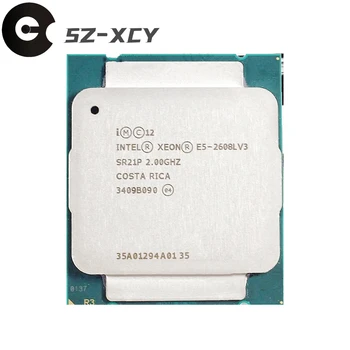 Intel Xeon E5-2608lv3 2.0 GHZ 6-yadrolari, 15mb CPU E52608L V3 protsessor LGA2011-3 E5-2608l V3